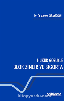 Hukuk Gözüyle Blok Zincir ve Sigorta